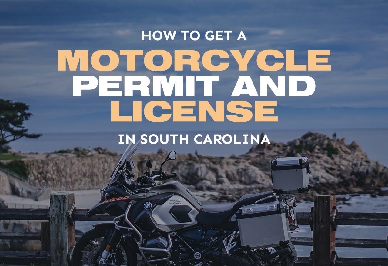 How to Get a Motorcycle Permit & License in South Carolina